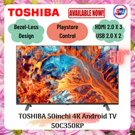 TOSHIBA (SEND BY LORRY+AUTHORISED DEALER) 50inchi 4K Android TV 50C350KP