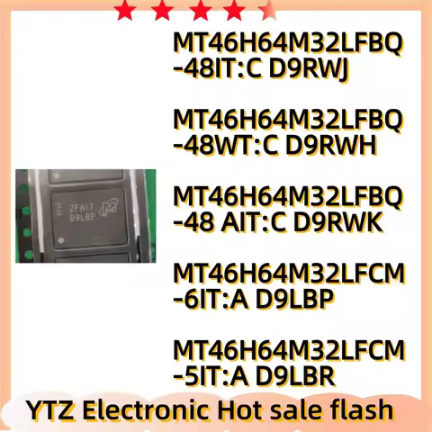 MT46H64M32LFBQ-48IT:C D9RWJ -48WT:C D9RWH -48 AIT:C D9RWK MT46H64M32LFCM-6IT:A D9LBP -5IT:A D9LBR DD