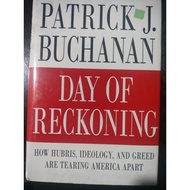 Day of Reckoning: How Hubris, Ideology, and Greed Are Tearing America Apart
