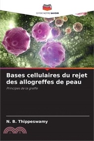 Bases cellulaires du rejet des allogreffes de peau