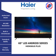 HAIER 4K UHD 65" Android TV H65K66UG PLUS (READY STOCK) - HAIER WARRANTY MALAYSIA