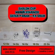 STARINDO BRAND FLAT CUP SCREEN PRINTING 7 GRAMS 12 OZ, 14 OZ, 16 OZ, 18 OZ, 22 OZ