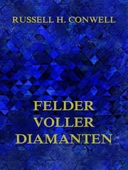 Felder voller Diamanten Russell H. Conwell