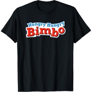Hungry Hungry Bimbo T-Shirt Mans
