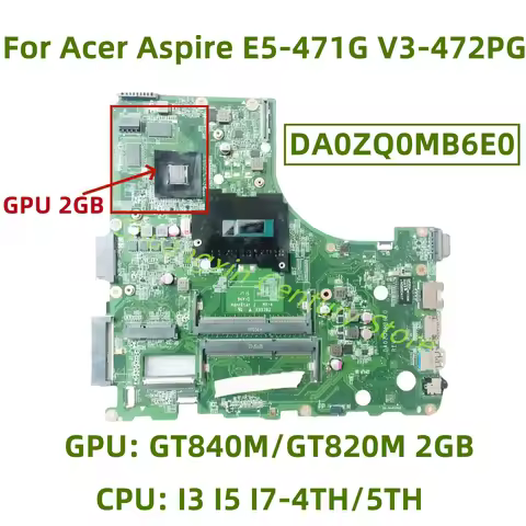 DA0ZQ0MB6E0 For Acer Aspire E5-471G V3-472PG E5-471 laptop with CPU: I3 I5 I7-4TH/5TH GPU: GT840M/GT