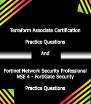 Fortinet Network Security Professional NSE 4 - FortiGate Security And Terraform Associate Certification Practice Questions Omair Baig