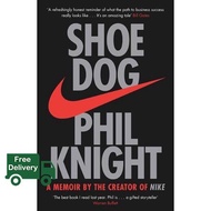 Yes Yes Yes ! Shoe Dog : A Memoir by the Creator of Nike