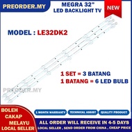 LE32DK2 MEGRA 32" LED TV BACKLIGHT (LAMPU TV) MERGA 32 INCH LED TV BACKLIGHT