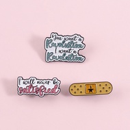 Hamilton I Will Never Be Satisfied Brooch Pins Band-Aid Star Design Brooch Metal Badges Musical Fans