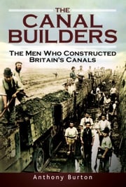 The Canal Builders Anthony Burton