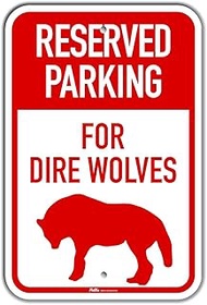 PKRP-0065-RA_"Reserved Parking for Dire Wolves, R/W" Aluminum Sign, 12" x 18", Silhouette Dire Wolf