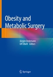 Obesity and Metabolic Surgery Jürgen Ordemann