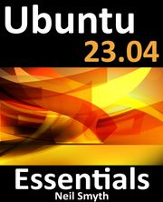 Ubuntu 23.04 Essentials Neil Smyth