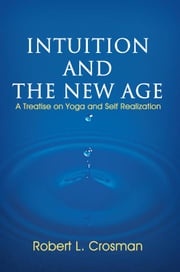 Intuition and the New Age Robert L. Crosman