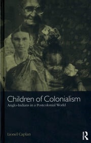 Children of Colonialism Lionel Caplan