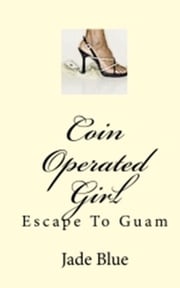 Coin Operated Girl: Escape to Guam Jade Blue