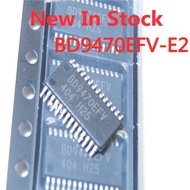 2PCS/LOT BD9470EFV-E2 BD9470EFV HTSSOP-28 LCD chip NEW IC