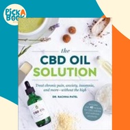 [100% Original Books] - The CBD Oil Solution : Treat Chronic Pain, Anxiet by Dr Rachna Patel (UK edi