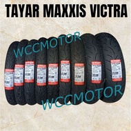 Tayar Maxxis Victra 60/80-17 , 60/90-17 , 70/80-17 ,  70/90-17 ,  80/80-17 , 80/90-17 , 90/80-17 , 1