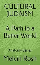 CULTURAL JUDAISM: A Path to a Better World Anatomy Series