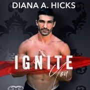Ignite You Diana A. Hicks