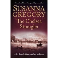 The Chelsea Strangler : The Eleventh Thomas Chaloner Adventure by Susanna Gregory (UK edition, paperback)