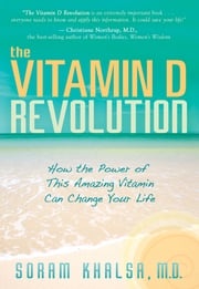 Vitamin D Revolution Soram Khalsa M.D.