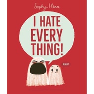 I Hate Everything by Sophy Henn (UK edition, paperback)