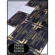 PAPAN SAHAJA / PAPAN PENANDA NAMA KUBUR/PAPAN TANDA KUBUR/PLATE KUBUR/SIGNAGE KUBUR/ ACRYLIC