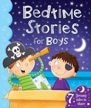 Bedtime Stories for Boys Igloo Books Ltd