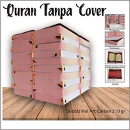 Quran Without Cover (Blanko) A5 Words