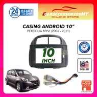 perodua myvi old first gen 10 inch car android player casing with socket plug and play 1st gen passo