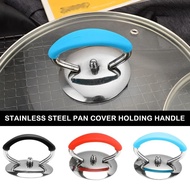 Stainless Steel Pot Cover Handle Silicone Universal Pot Wok Handle Bead Pot Cap Accessories Top O5J8