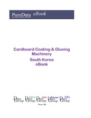 Cardboard Coating &amp; Glueing Machinery in South Korea Editorial DataGroup Asia