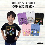 God Says - Kids Unisex Shirts | Kids Size XS to 2XL | ARVO PH