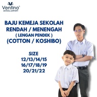 Baju Kemeja Sekolah Rendah / Menengah Ventino Lengan Pendek Cotton / Koshibo School Uniform Primary 