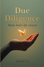 Due Diligence: Make better life choices