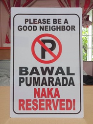 BAWAL PUMARADA NAKA RESERVED Hard PVC Signage
