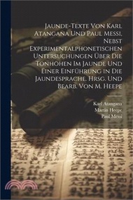 Jaunde-Texte von Karl Atangana und Paul Messi, nebst experimentalphonetischen Untersuchungen über die Tonhöhen im Jaunde und einer Einführung in die J