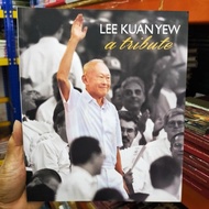 LEE KUAN YEW : A TRIBUTE