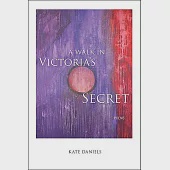 A Walk in Victoria’s Secret: Poems