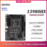 ERYING Motherboard M-ATX 185*240mm Intel I9 13980HX/13850HX/12950HX 2*DDR4 3*M.2 NVME 2*HDMI DP