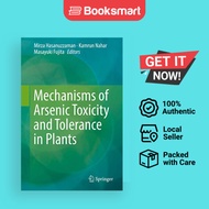 Mechanisms Of Arsenic Toxicity And Tolerance In Plants - Hardcover - English - 9789811312915