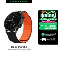 [ใช้คูปอง ลดเหลือ 1399 บ.] Black Shark S3 สมาร์ทวอทช์ มี GPS รองรับการโทร Bluetooth Calling จอใหญ่ 1