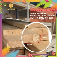 ( READYSTOCK ) Kayu pine baru 145mm x 19mm