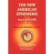 [100% Original Books] - The New American Ephemeris for the 21st Century a by Rique Pottenger (US edi