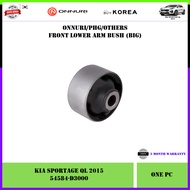 Kia Sportage QL 2016 Onnuri Front Lower Arm Bush 1pc (Big 54584-D3000 / Small 54551-C5000)