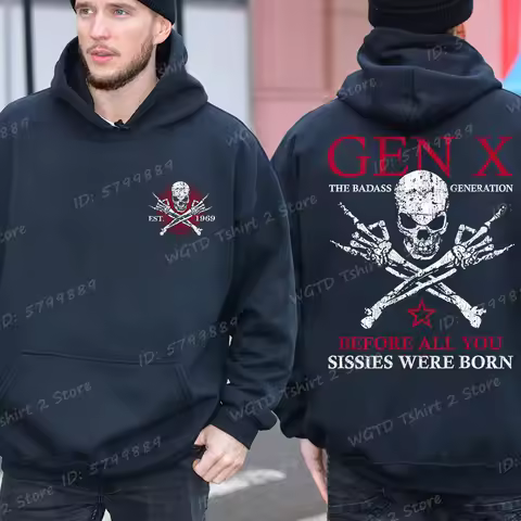 Funny Skull & Gen X Before All You Sissie Were Born Hoodies, Men's Streetwear Long Sleeve Sweatshirt