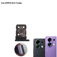 For OPPO K13 Turbo Sim Card Holder Tray Card Slot For OPPO K 13 Turbo Sim Card Holder Replacement Pa