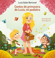 Contes de primavera de Lucía, mi pediatra Lucía Galán Bertrand